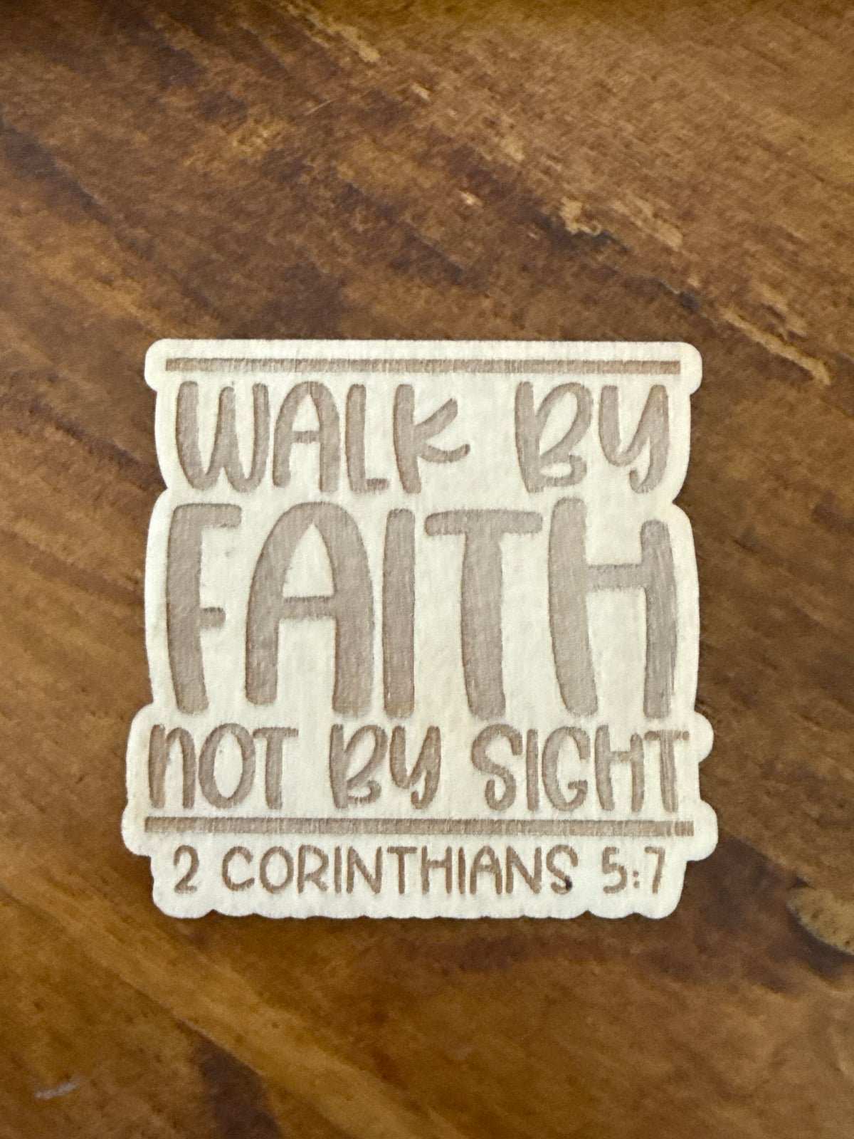 2 Corinthians 5:7 Wood Magnet