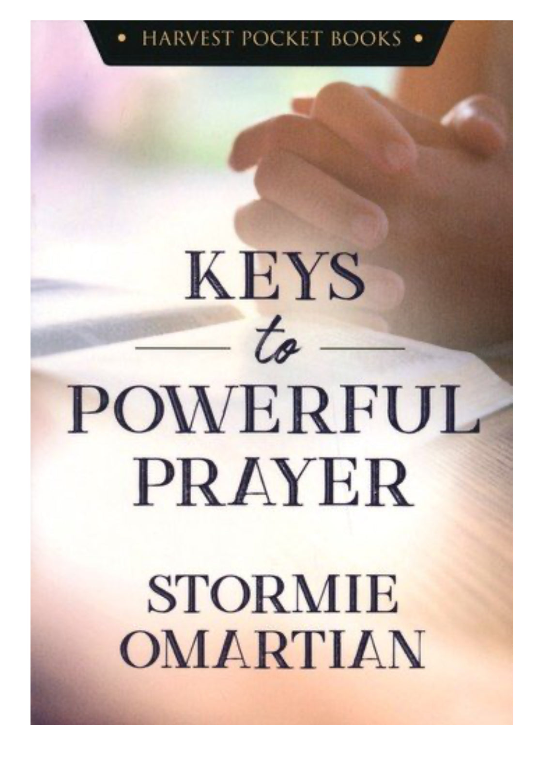 Keys to Powerful Prayer