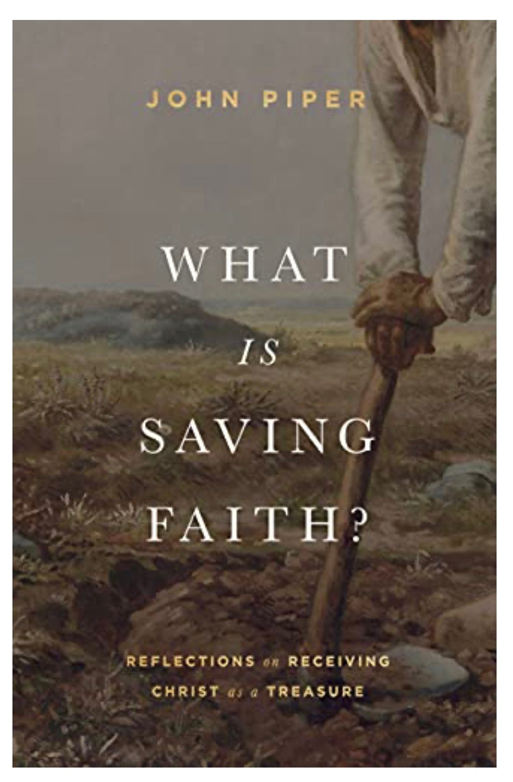 “What is Saving Faith?” by John Piper