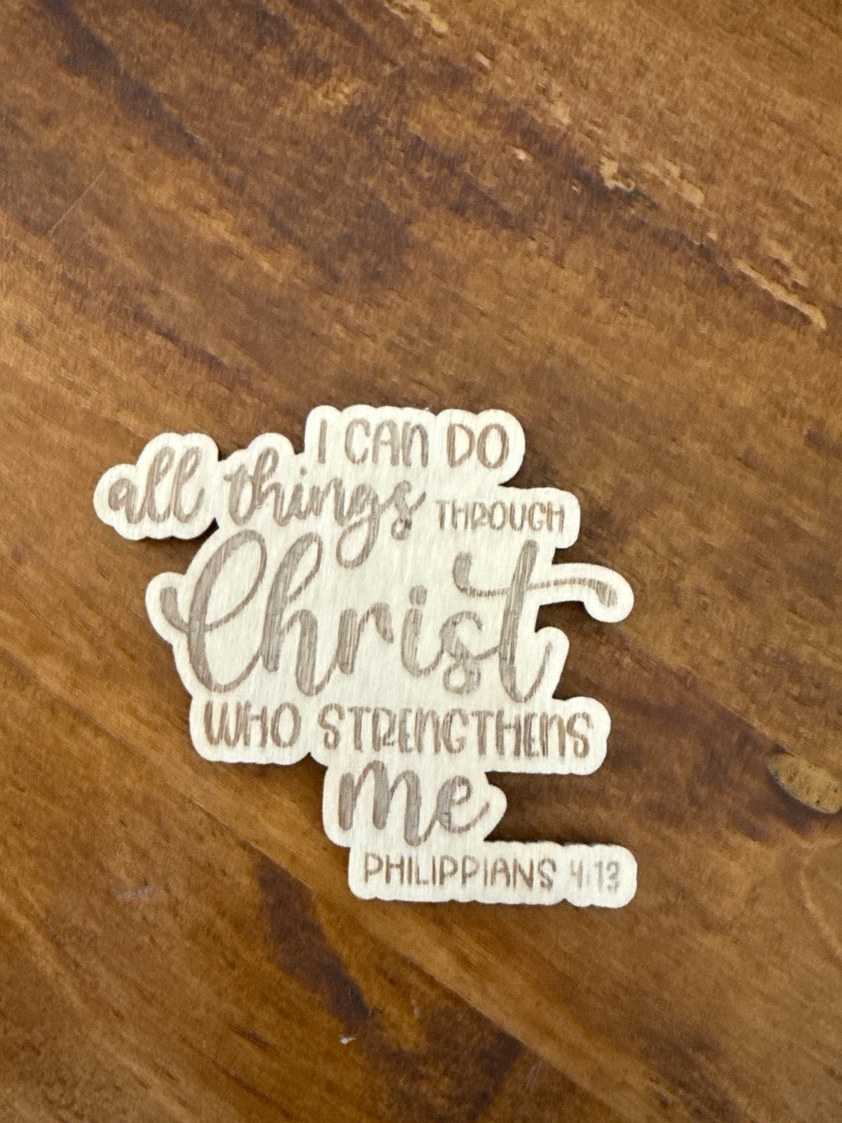 Philippians 4:13 Wood Magnet