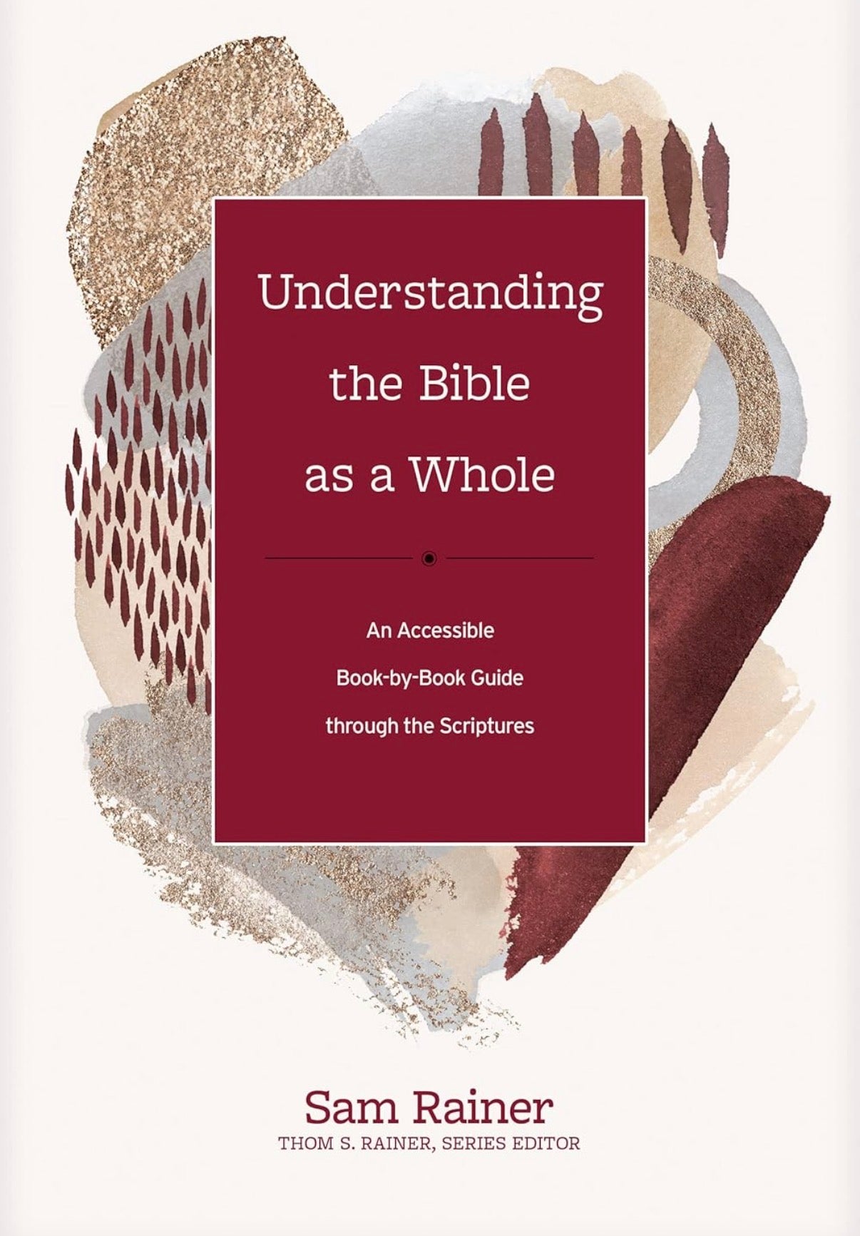 Understanding the Bible as a Whole-Sam Rainer