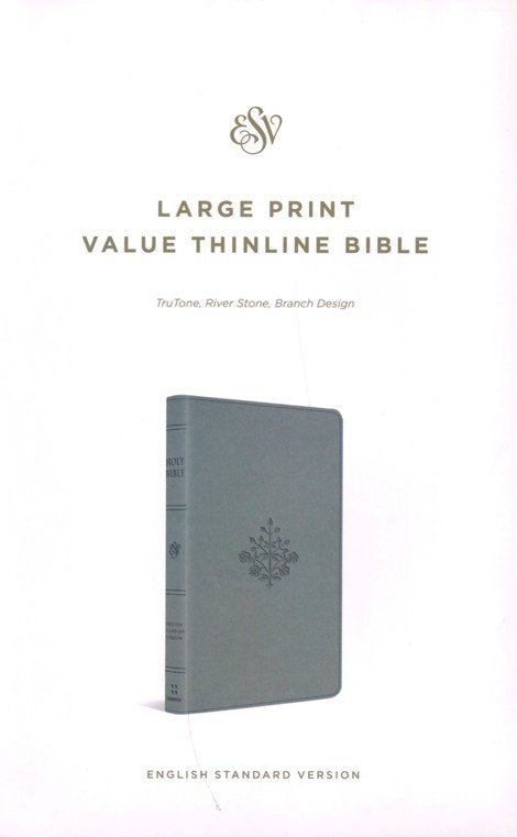 ESV Large Print Value Thinline Bible – TruTone, River Stone (Branch Design)