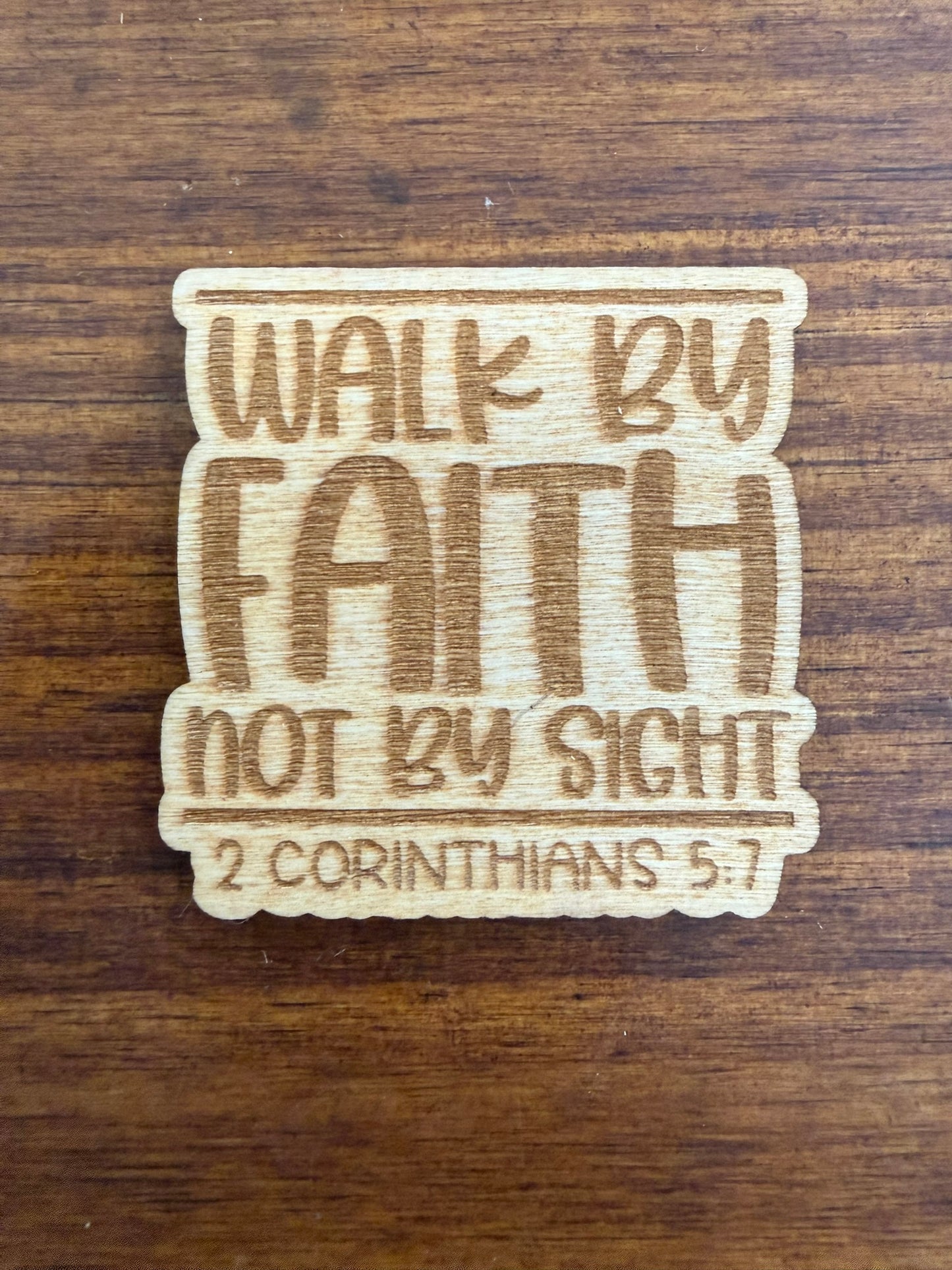 2 Corinthians 5:7 Wood Magnet