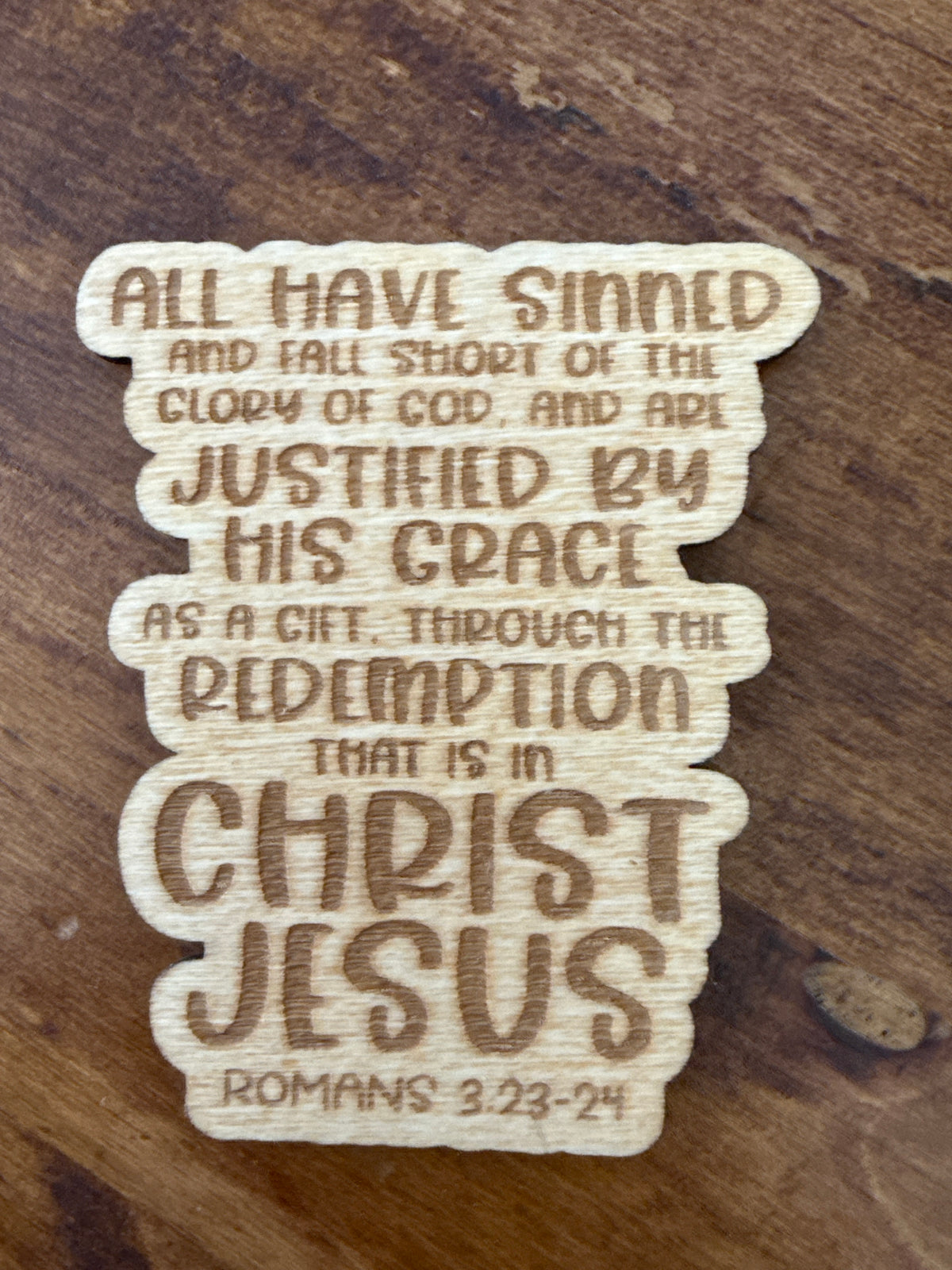 Romans 3:23-24 Wood Magnet