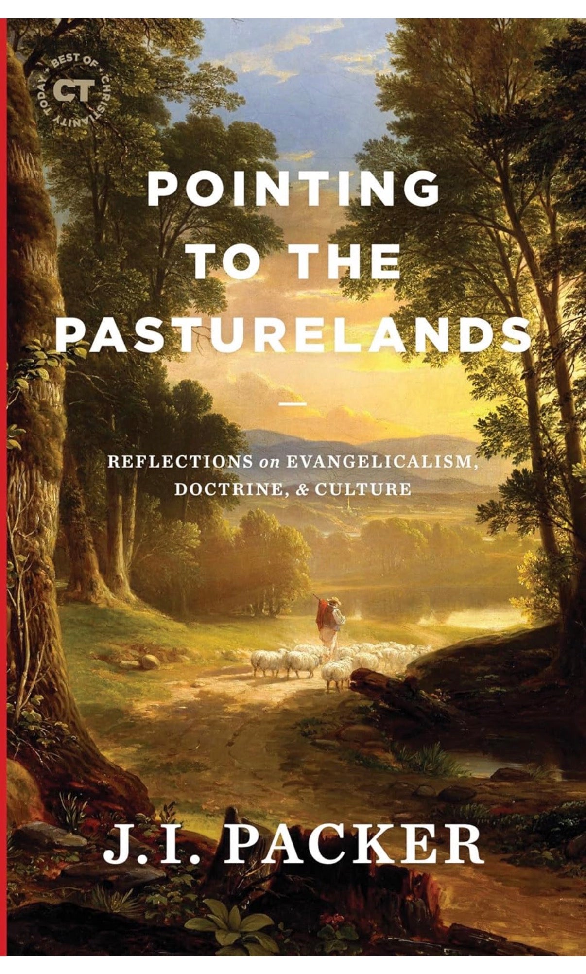 Pointing to the Pasturelands-J.I. Packer