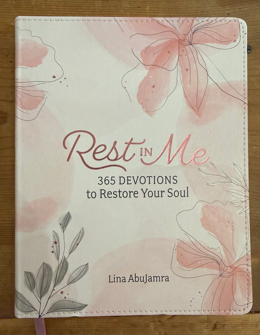 “Rest in Me” 365 Devotions to Rest Your Soul