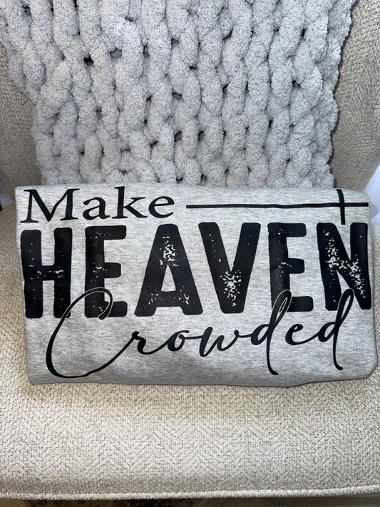 Soft Cotton “Make Heaven Crowded” Sweatshirt