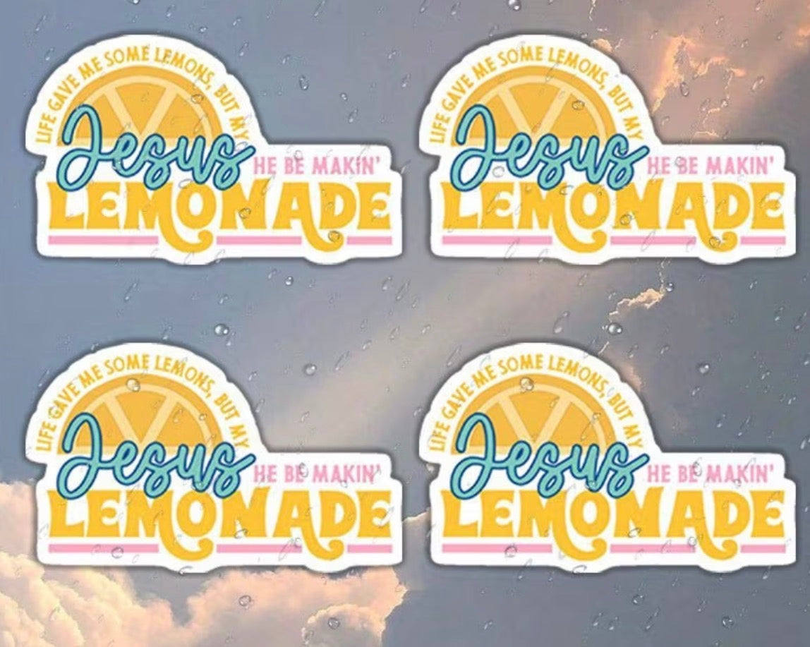 “Jesus be making lemonade” Sticker
