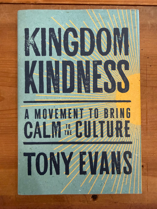 “Kingdom Kindness” by Tony Evans