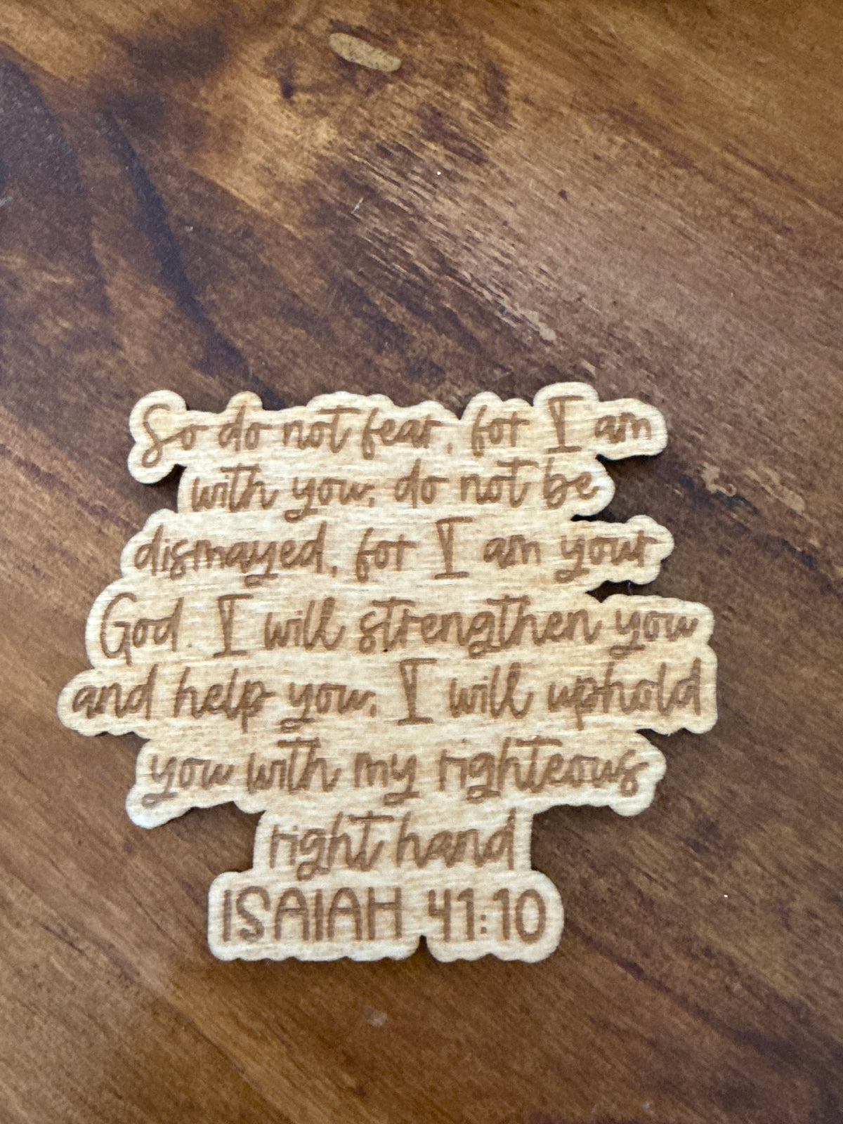 Isaiah 41:10 Wood Magnet