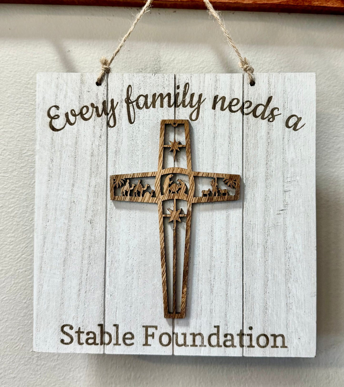 “Every Family Needs a Stable Foundation” Wooden Sign