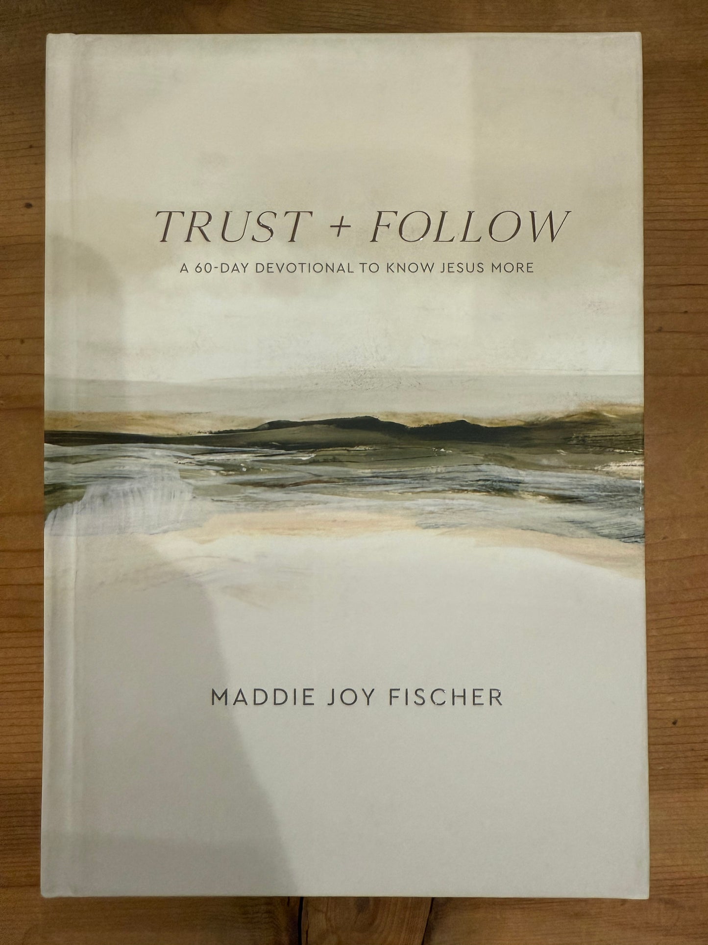Trust and Follow: 60-Day Devotional to Know Jesus