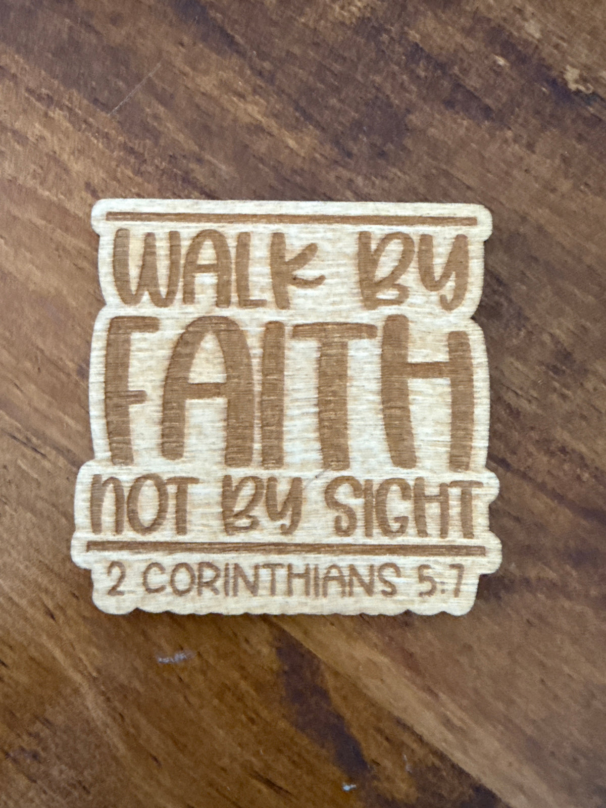2 Corinthians 5:7 Wood Magnet