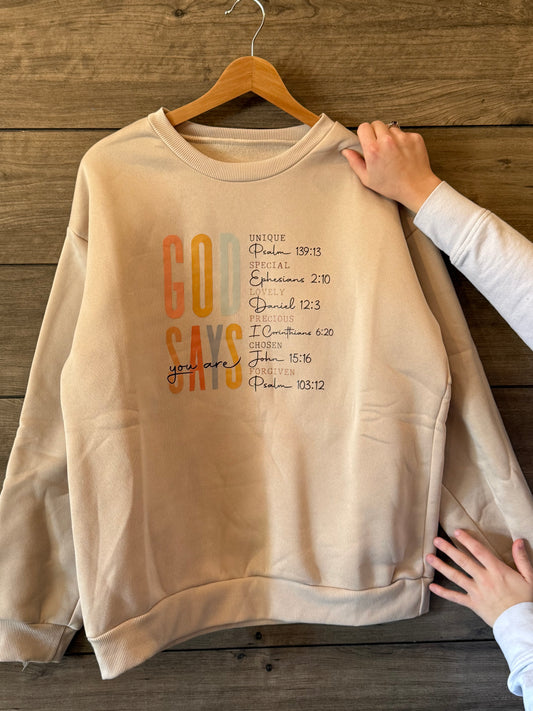God Says You Are Fleece Sweatshirt