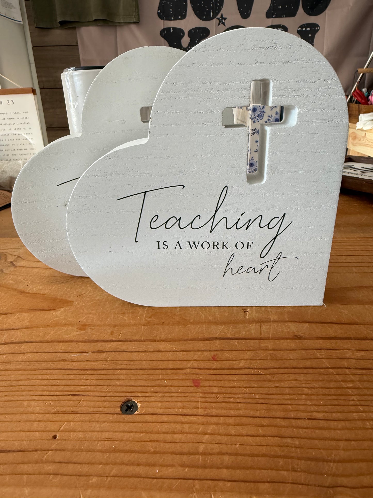 Wooden “Teaching is a Work of Heart” Teachers Display