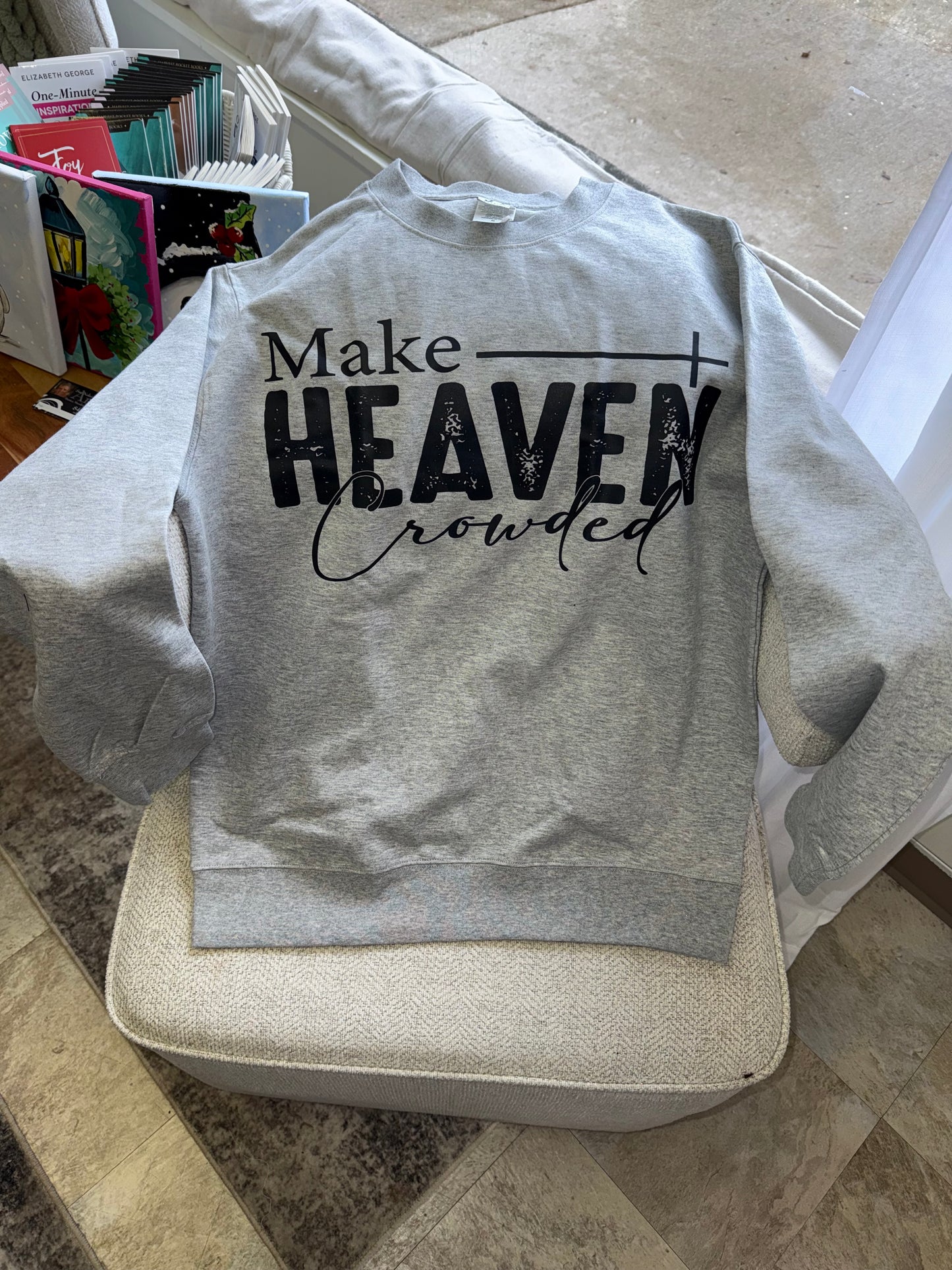 Soft Cotton “Make Heaven Crowded” Sweatshirt