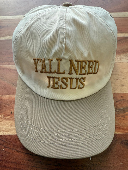 Y’all Need Jesus Ebroidered Cream Hat