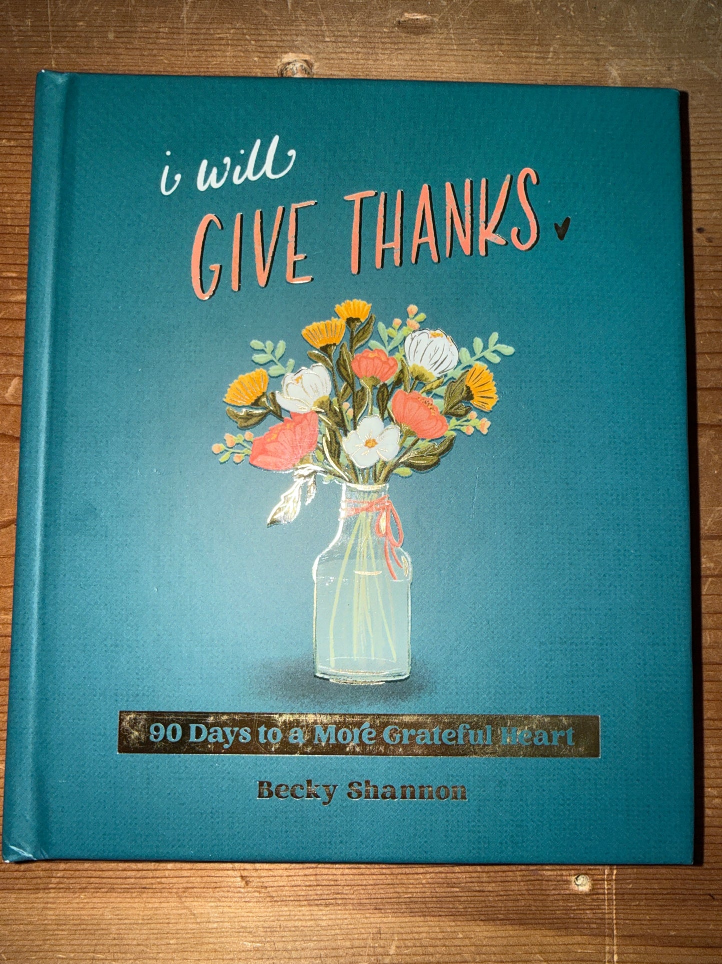 I Will Give Thanks 90-Day Devotional