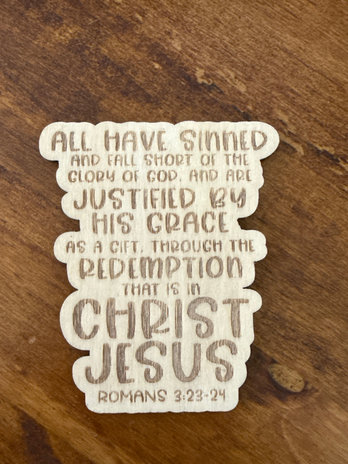 Romans 3:23-24 Wood Magnet