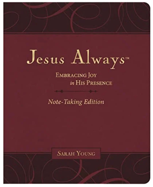 Jesus Always-Embracing Joy in His Presence