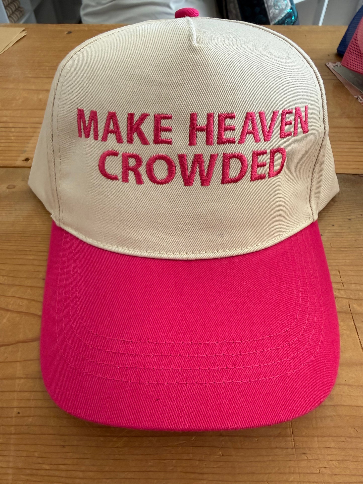 Quilted Stitch Custom Embroidered “Make Heaven Crowded” Hat