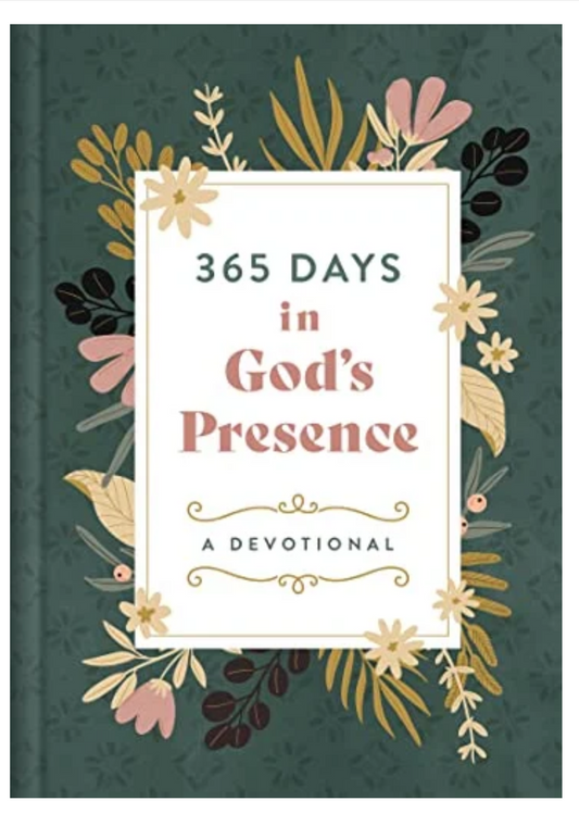 365 DAYS IN GOD'S PRESENCE: A DEVOTIONAL
