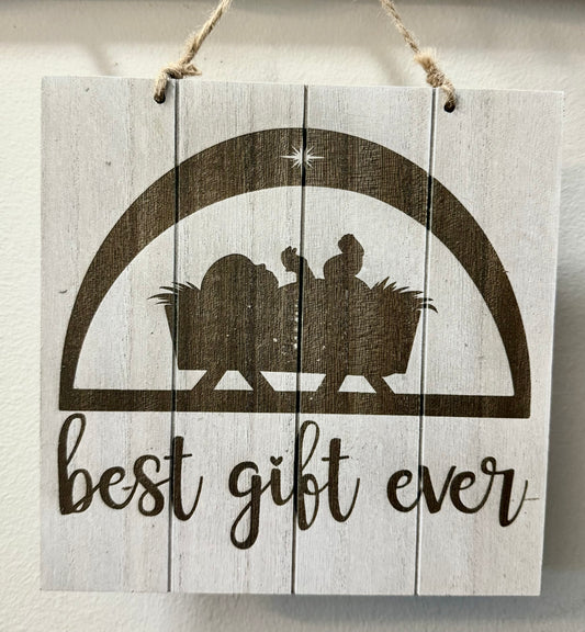 “Best Gift Ever” Wood Sign