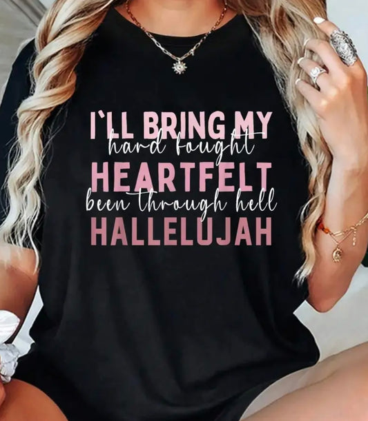 Hard Fought Hallelujah T-Shirt