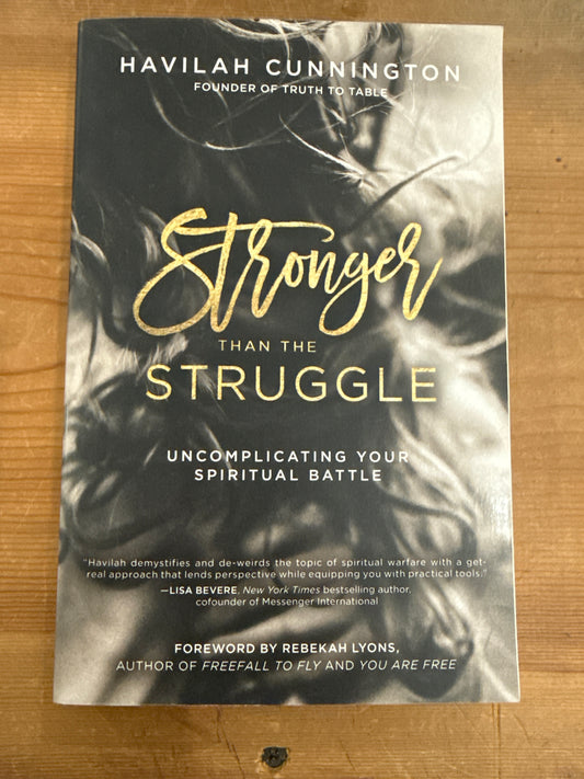 “Stronger than the Struggle” by Havilah Cunnington