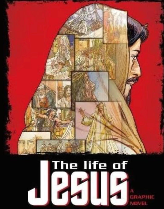 The Life of Jesus-A Graphic Novel