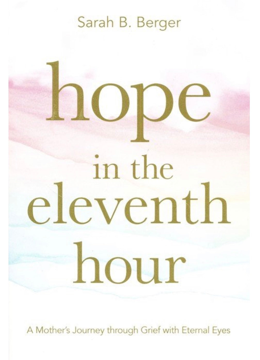“Hope in the Eleventh Hour” by Sarah Berger