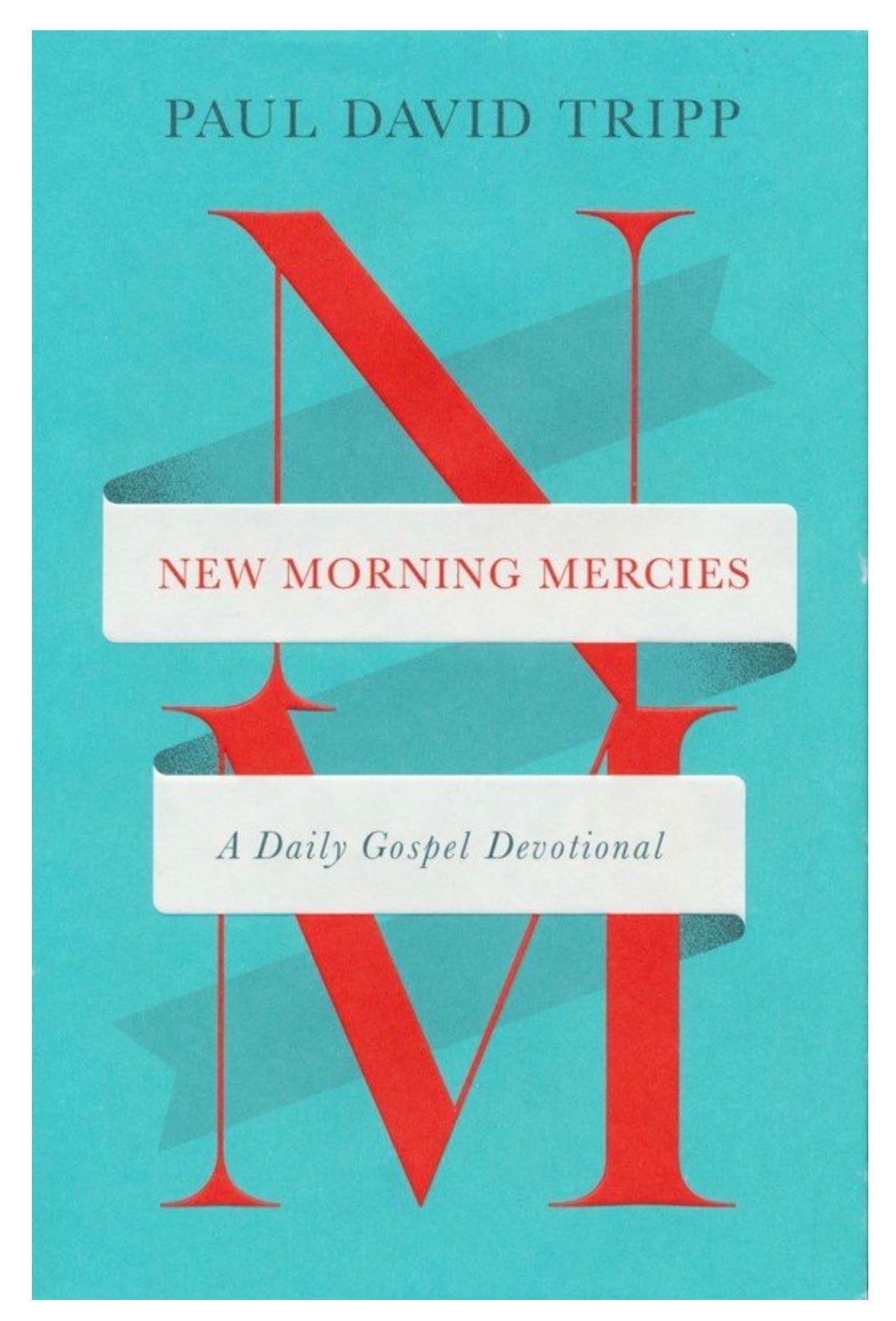 New Morning Mercies by Paul Tripp
