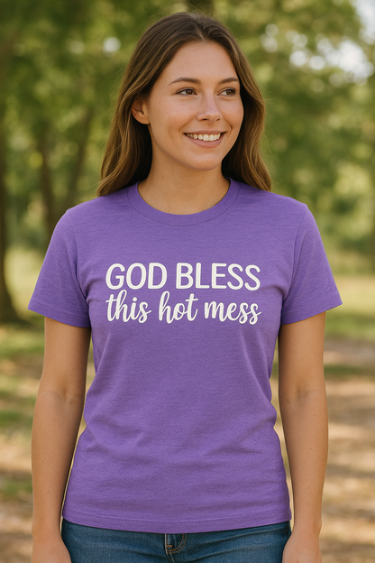 "God Bless This Hot Mess" T-Shirt
