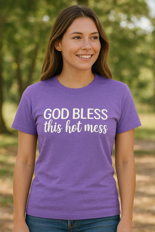 "God Bless This Hot Mess" T-Shirt