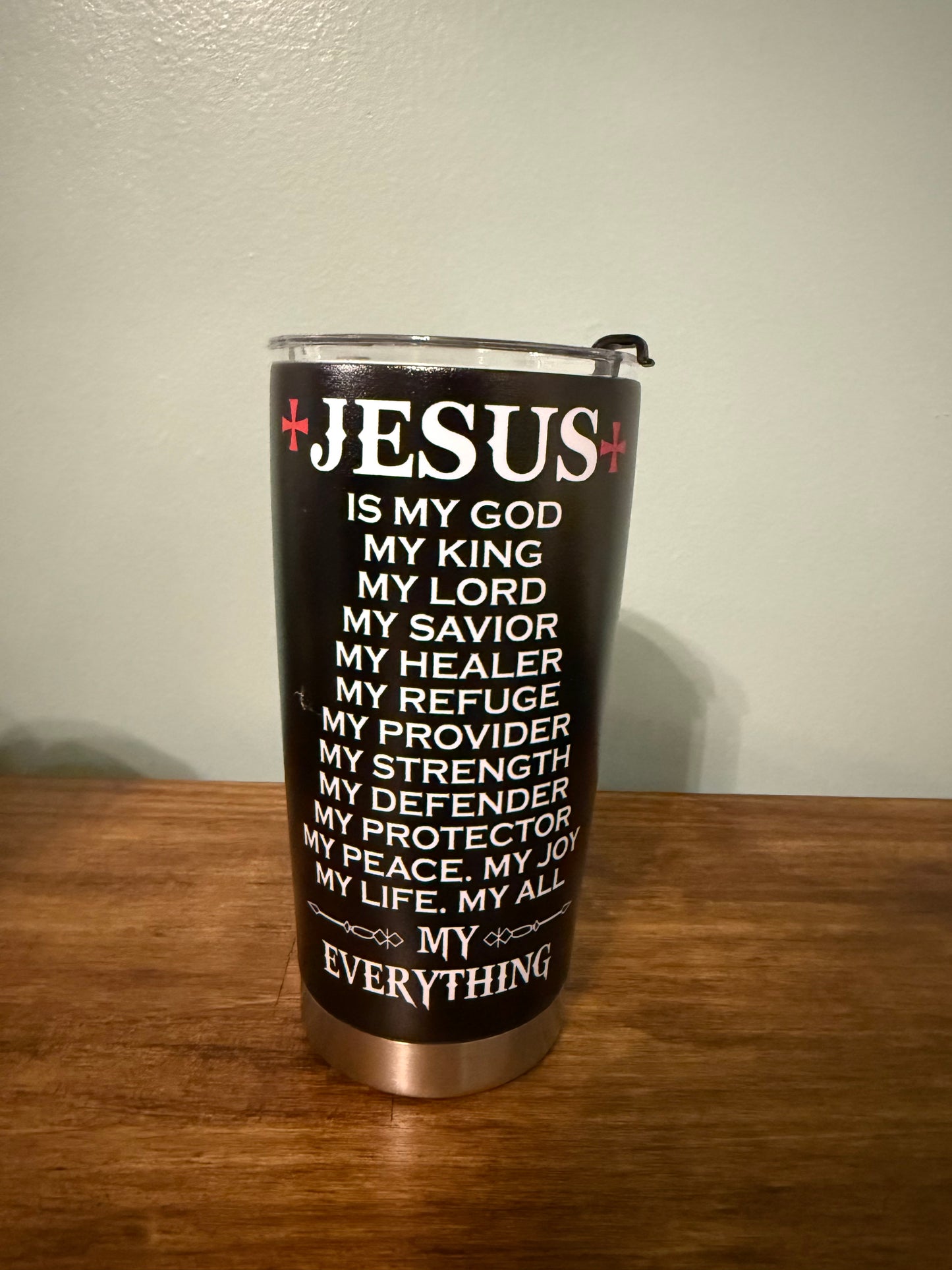 Jesus Is My Tumbler