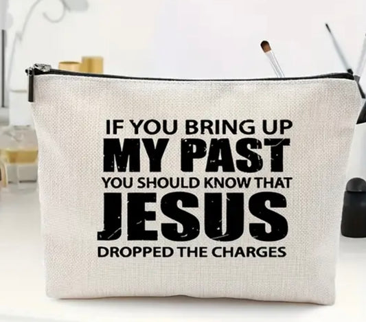“Jesus Dropped the Charges” Inspirational Accessory Bag