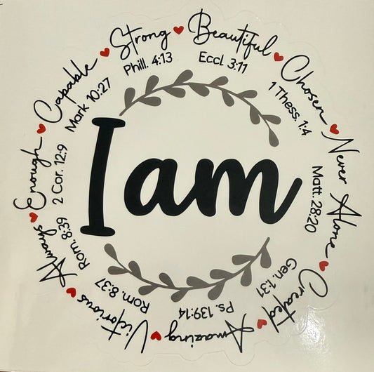"I Am" Waterproof Vinyl Sticker