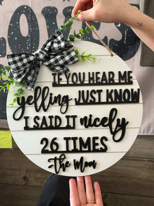 “If You Hear Me Yelling” Wood Door/Wall Sign