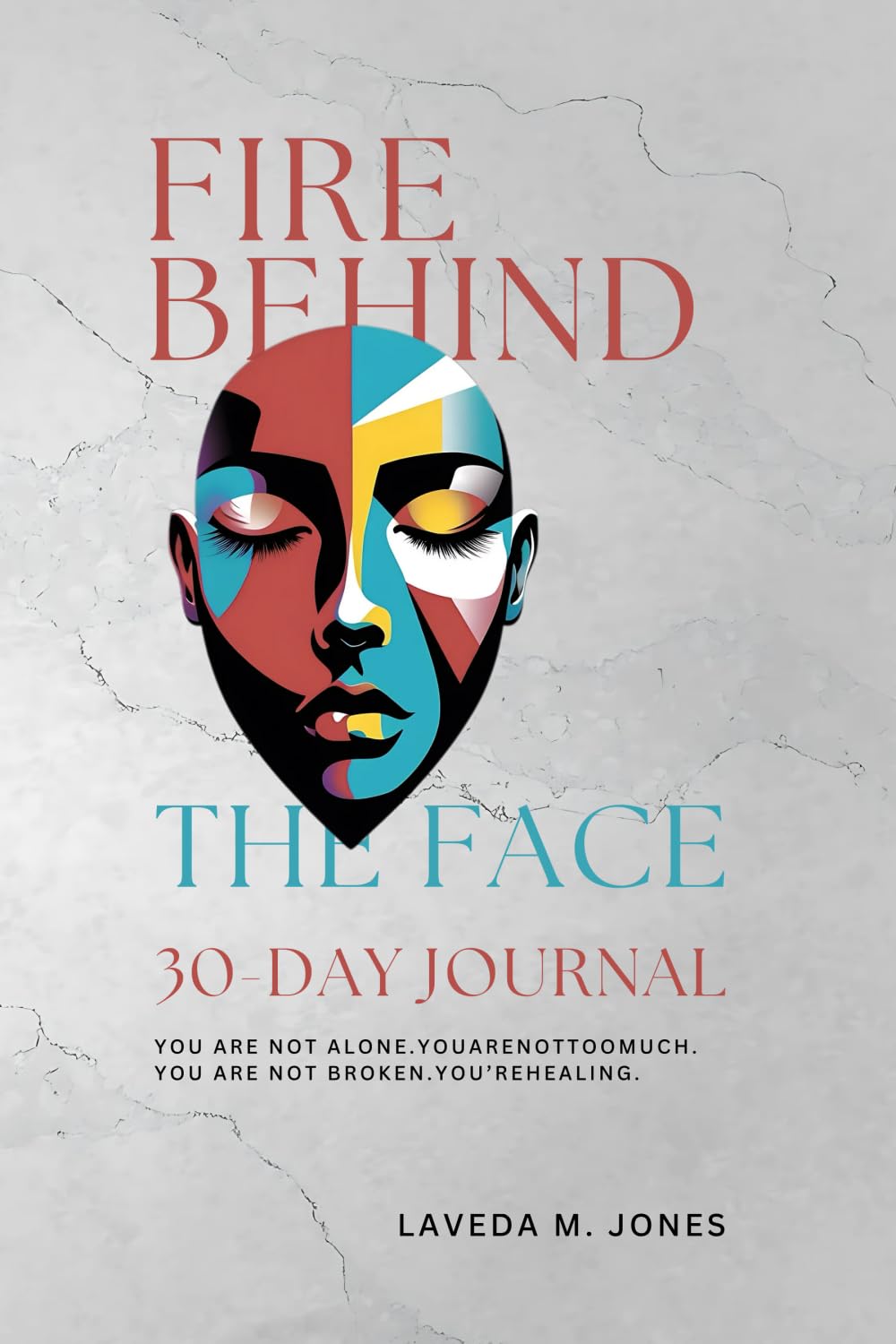 LaVeda Jones-Fire Behind The Face 30-Day Journal