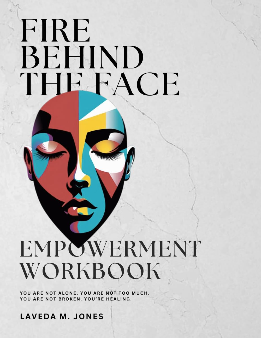 LaVeda Jones-Fire Behind The Face Empowerment Workbook