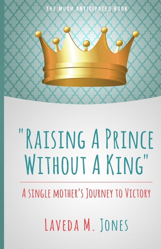 LaVeda Jones- Raising A Prince WIthout A King
